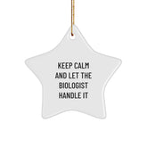 Funny Biologist Gifts, 'Keep Calm And Let The Biologist Handle It' Star Ornament, Christmas Unique Gifts from Friends, Coworkers to Biologist - Image 1