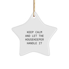 Funny Housekeeper Gifts from Friends for Christmas - Keep Calm Star Ornament, Unique Housekeeper Star Ornament, Gifts for Housekeeper, Fun Housekeeper Gift - Image 1