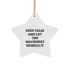 Machinist Gifts - 'Keep Calm' Star Ornament, Christmas Unique Gifts from Friends, 'Machinist' Lover's Present - Image 1