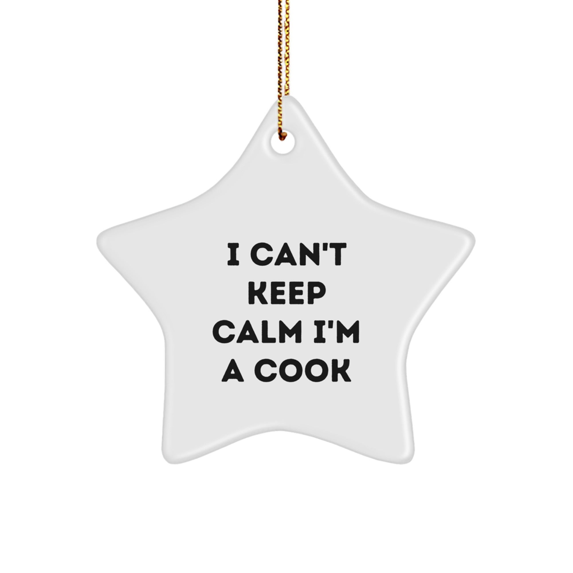 Funny Cook Gifts from Men for Christmas - 'I Can't Keep Calm I'm A Cook' Star Ornament, White Color, 3.25'' Tall, Durable MDF with High-Gloss Finish, Perfect for Cook Lovers - Image 1