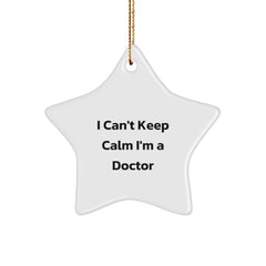 Funny Doctor Gifts for Men - I Can't Keep Calm I'm A Doctor Star Ornament Unique Christmas Decorations Gifts from Family - Image 1