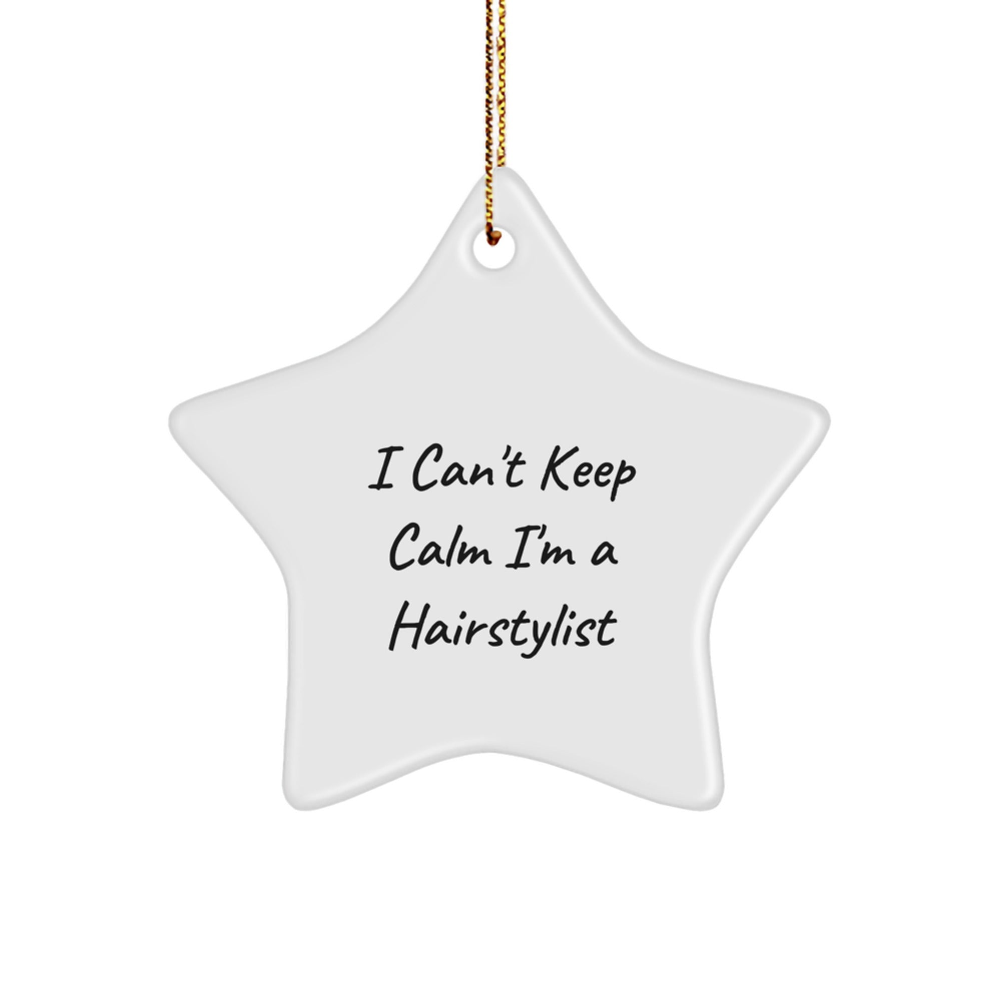 Funny Hairstylist Star Ornament Gifts for Him or Her from Friends, Coworkers, or Family members, 'I Cant Keep Calm I'm A Hairstylist' Christmas Unique Gifts - Image 1