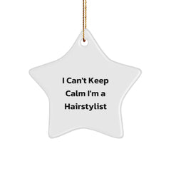 Hairstylist Gifts - Funny 'I Can't Keep Calm I'm A Hairstylist' Star Ornament for Christmas Unique Gifts from Friends to Family - Image 1