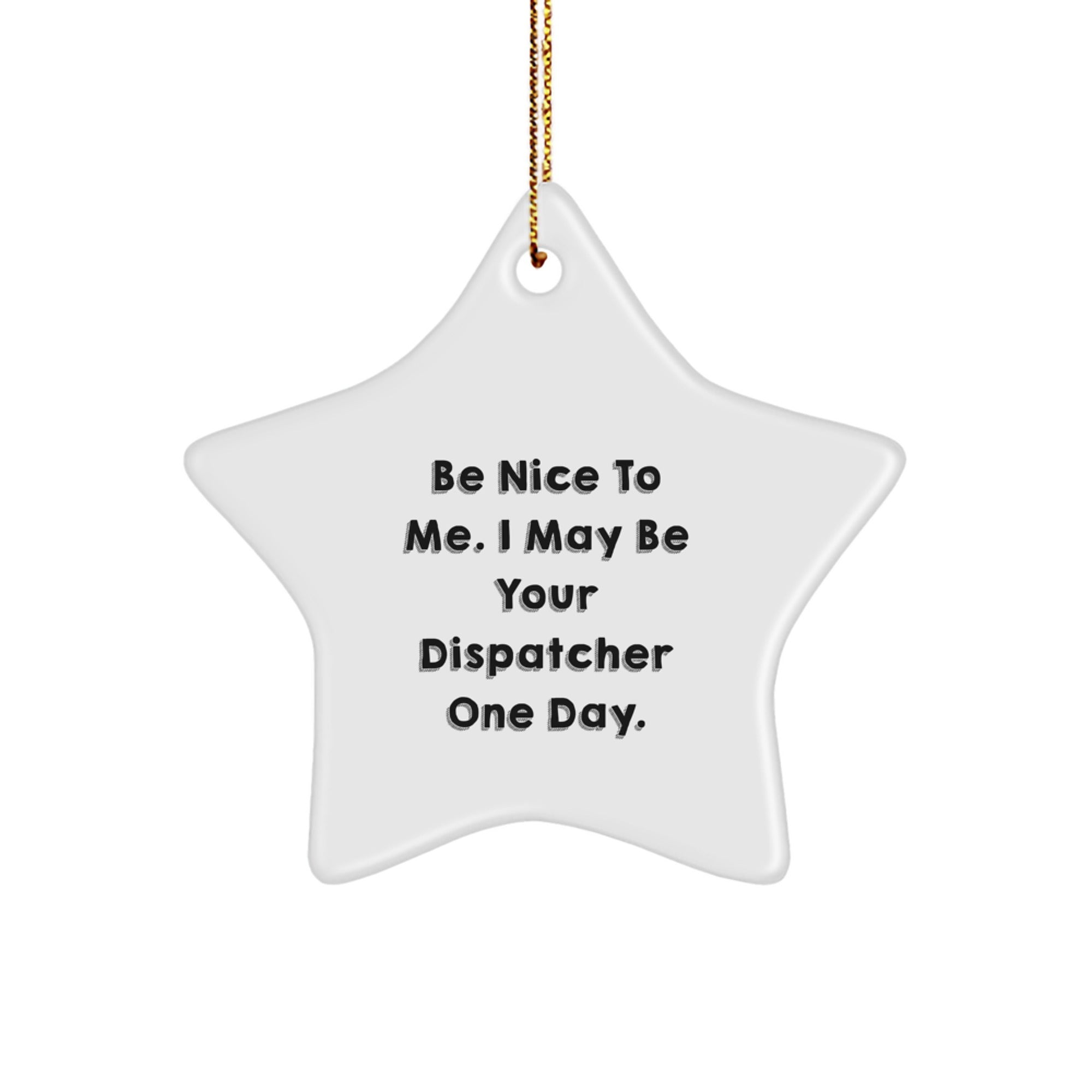 Funny Dispatcher Gifts from Men to Dispatcher Friends for Christmas Unique Star Ornament - Image 1