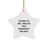 Funny Dispatcher Gifts from Men to Dispatcher Friends for Christmas Unique Star Ornament - Image 1