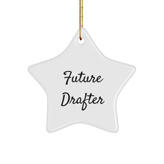Funny Future Drafter Star Ornament Gifts from Friends, Cute Inspirational Quote for Men, Women, and Family, White Star Shaped Decor, Christmas Unique Gifts, Drafter Gifts - Image 1