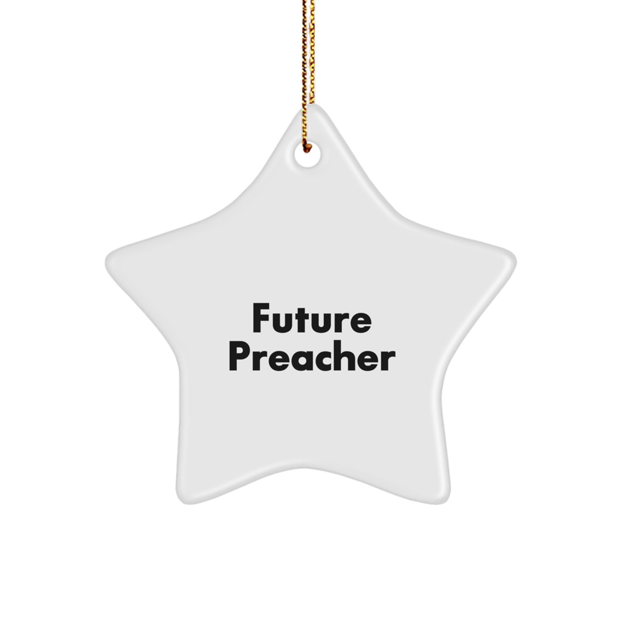 Funny Future Preacher Christmas Star Ornament Gifts from Men to Preachers, 'Future Preacher' Quote, White Star Shaped MDF - Image 1