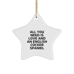 English Cocker Spaniel Dog Star Ornament, 'All You Need Is Love And An English Cocker Spaniel', Funny Christmas Unique Gifts from Family to Friends - Image 1