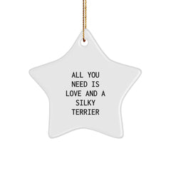 Silky Terrier Dog Lovers Delight, Funny Star Ornament Gifts from Friends, Gifts for Silky Terrier Dog, All You Need Is Love - Image 1