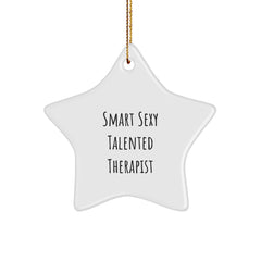 Funny Therapist Gifts from Friends, Unique Star Ornament for Therapist, 'Smart Sexy Talented Therapist' Quote, Perfect Christmas Unique Gift for Therapist, Gifts for Therapist - Image 1