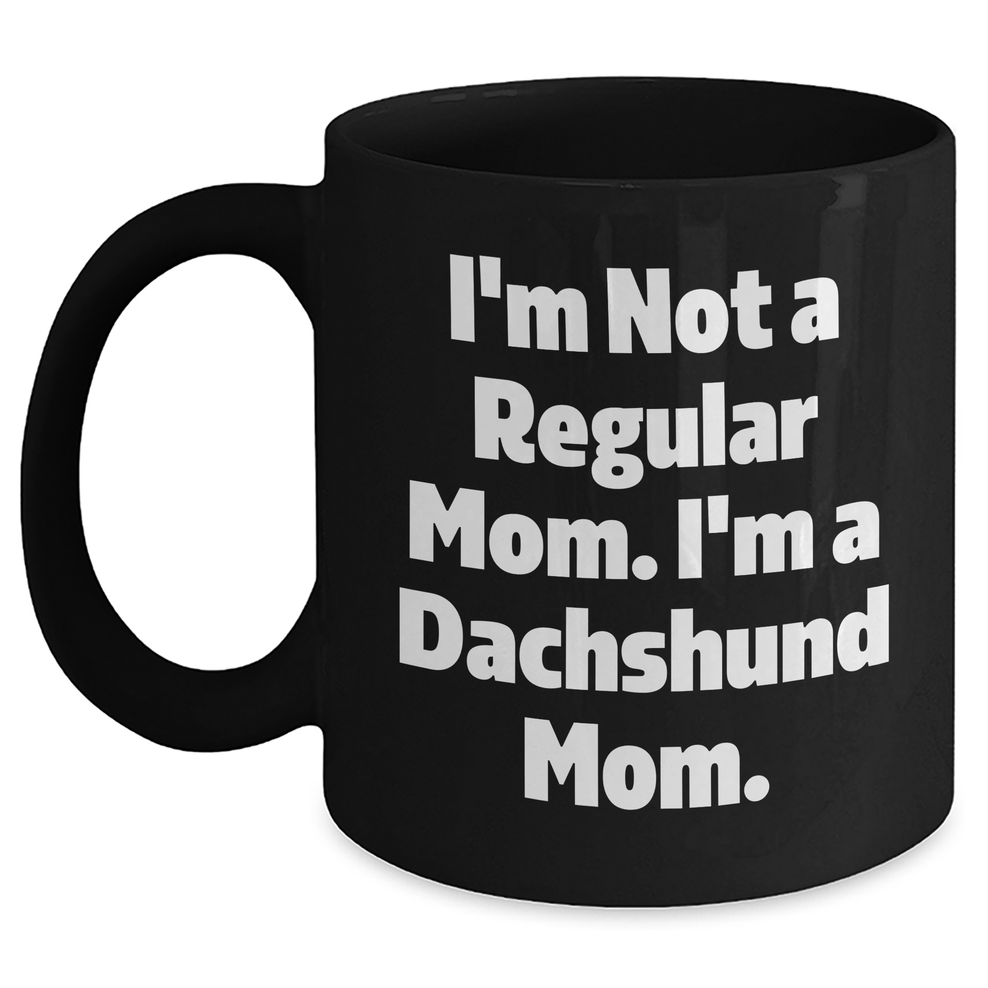 Funny Dachshund Mom Black Coffee Mugs, Gifts from Mom to Dachshund Dog, Graduation Unique Gifts - Main