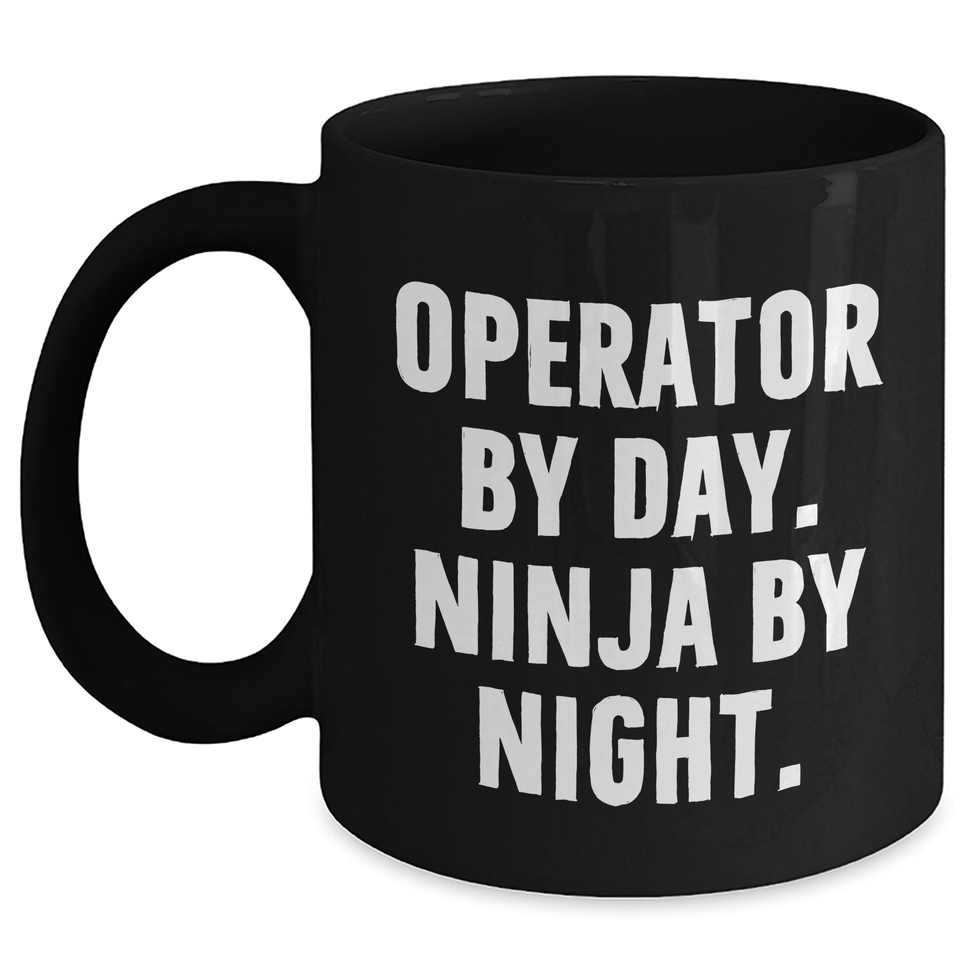 Operator By Day, Ninja By Night, Funny Black Coffee Mug, Gifts for Operator, Father's Day Unique Gifts from Men - Main