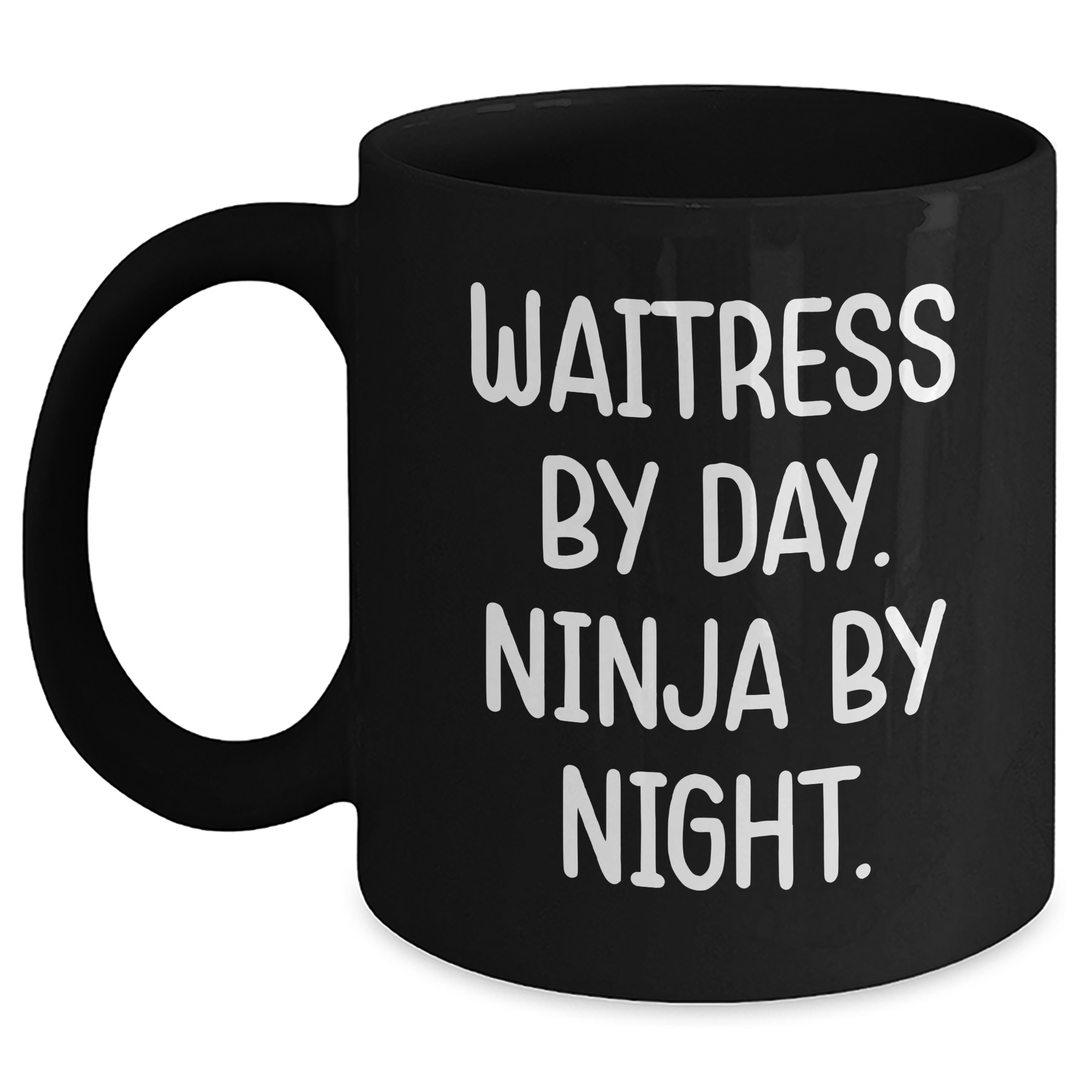 Funny Waitress Gifts from Friends for Waitress By Day. Ninja By Night. Black Coffee Mug, Graduation Unique Gifts - Main