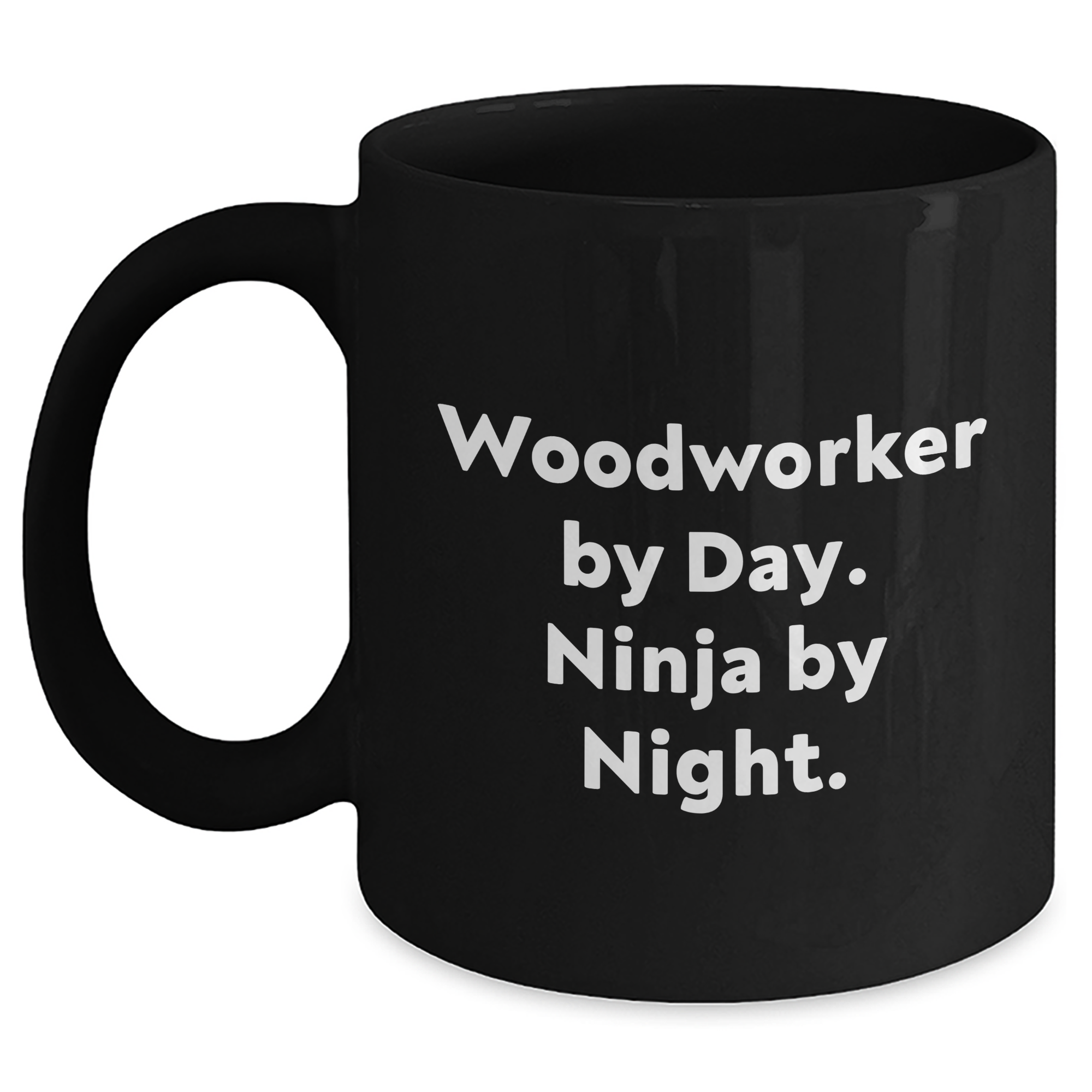 Woodworker Gifts, Black Coffee Mug, Funny Quote - 'Woodworker By Day. Ninja By Night.' for Dad's Father's Day - Main