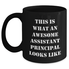 Funny Assistant Principal Gifts, Black Coffee Mug for Dad, 'This Is What An Awesome Assistant Principal Looks Like', Gifts from Family to Assistant Principal, Father's Day Unique Presents - Main