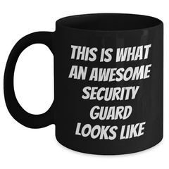 Funny Security Guard Gifts from Friends, Unique Black Coffee Mugs for Graduation, 'This Is What An Awesome Security Guard Looks Like' Inspirational Mugs for Men, Women, Coworkers, Family - Main