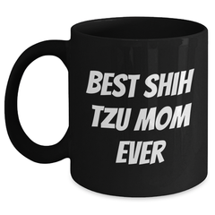 Shih Tzu Dog Mom Funny Gifts from Men to Husband on Father's Day - Black Coffee Mug - Main