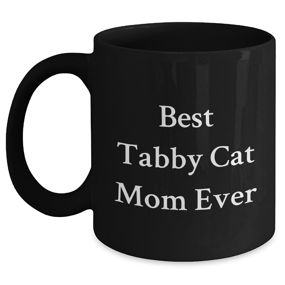 Funny Tabby Cat Mom Gifts for Dad from Family - Black Coffee Mug Best Tabby Cat Ever - Main