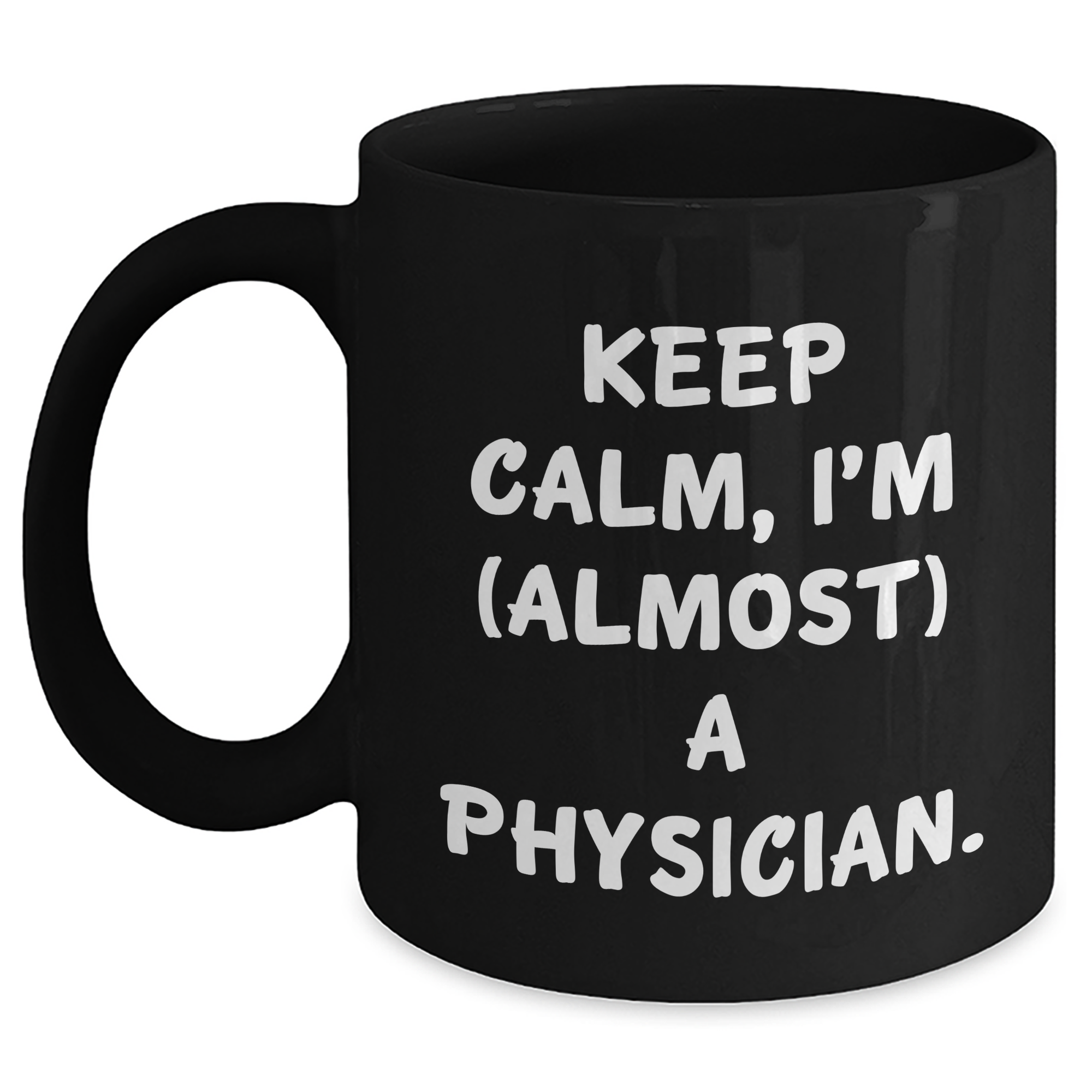 Funny Physician Gifts from Friends, Unique Graduation Mugs for Men, 'Keep Calm, I'm (almost) A Physician.' Black Coffee Mug for Him - Main