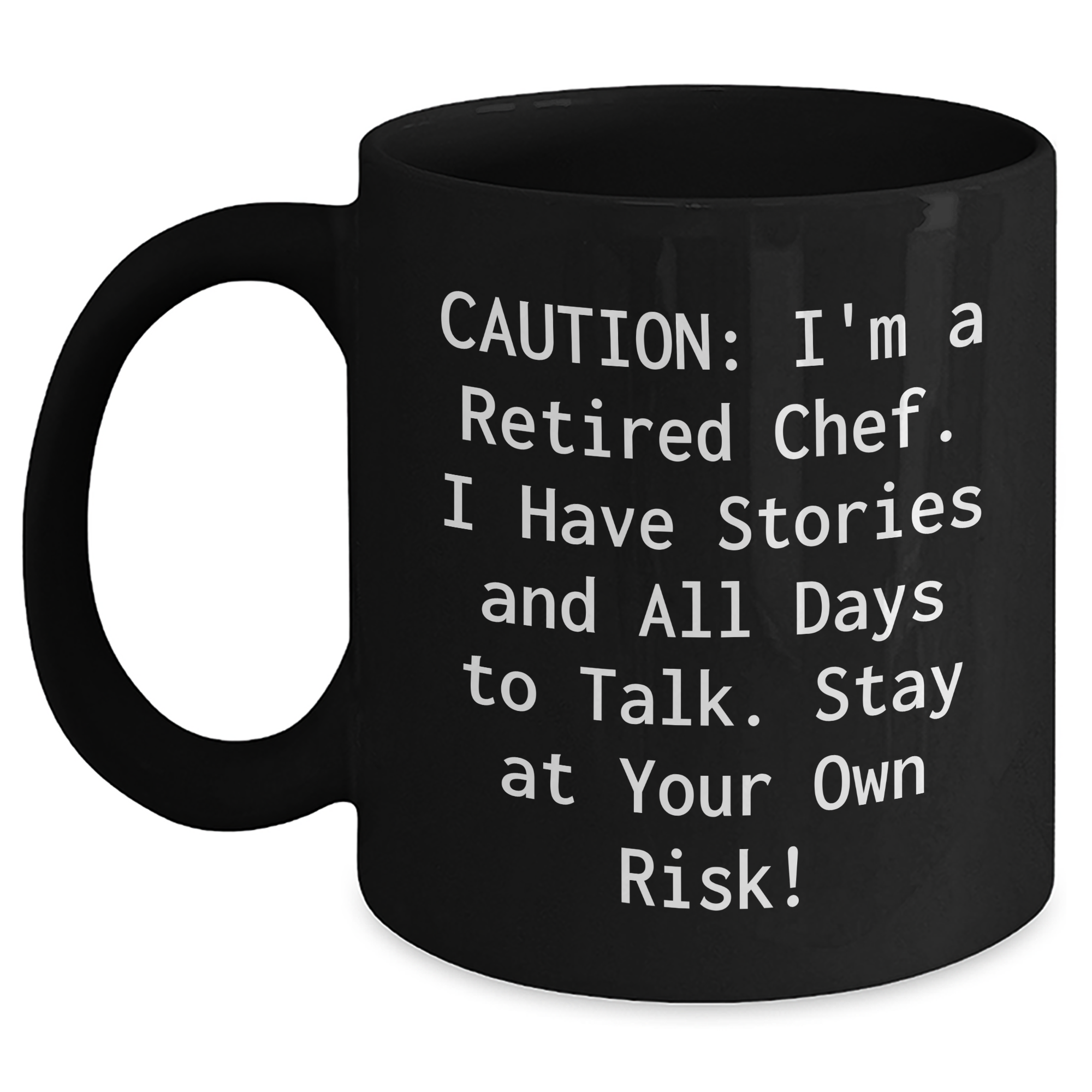 Chef's Humorous Graduation Gift from Friends to Chef, Black Coffee Mug, Caution: I'm A Retired Chef! - Main