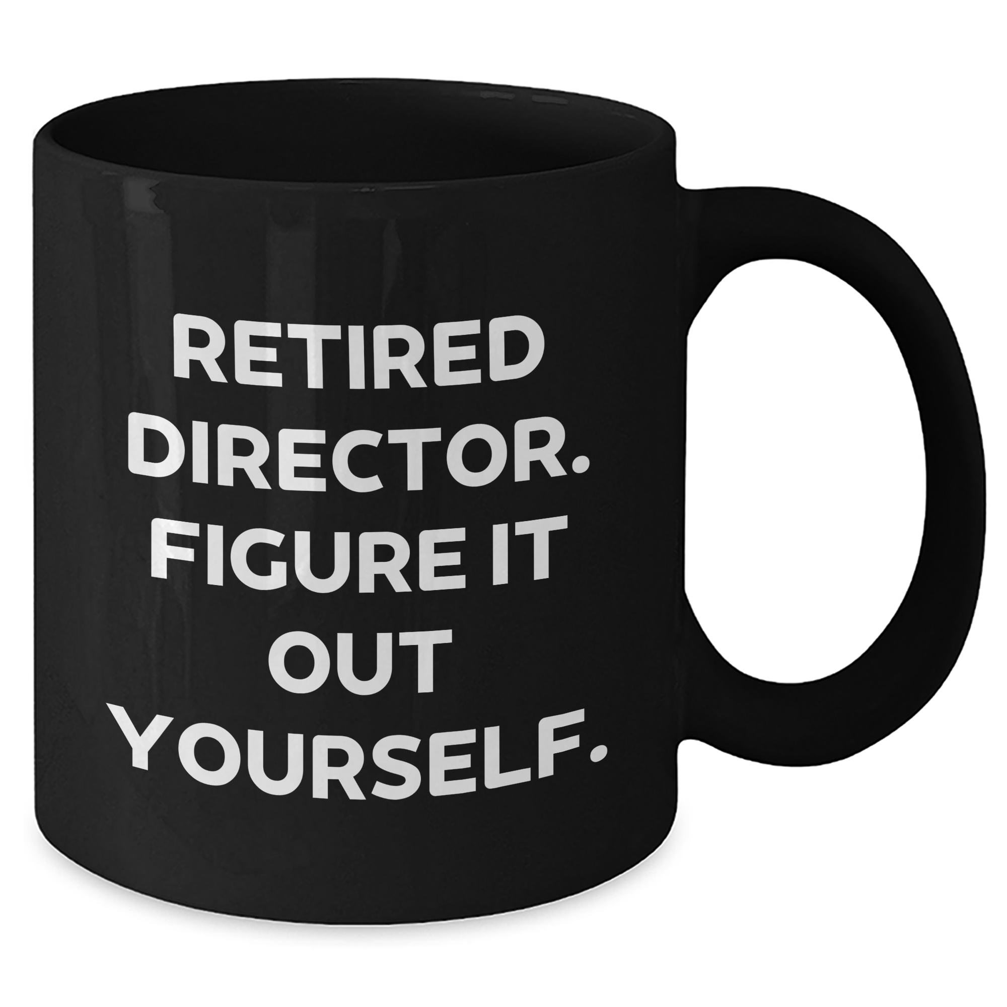 Funny Director Gifts from Friends, Graduation Unique Gifts for Retired Directors, Black Coffee Mug 'Figure It Out Yourself' - Additional
