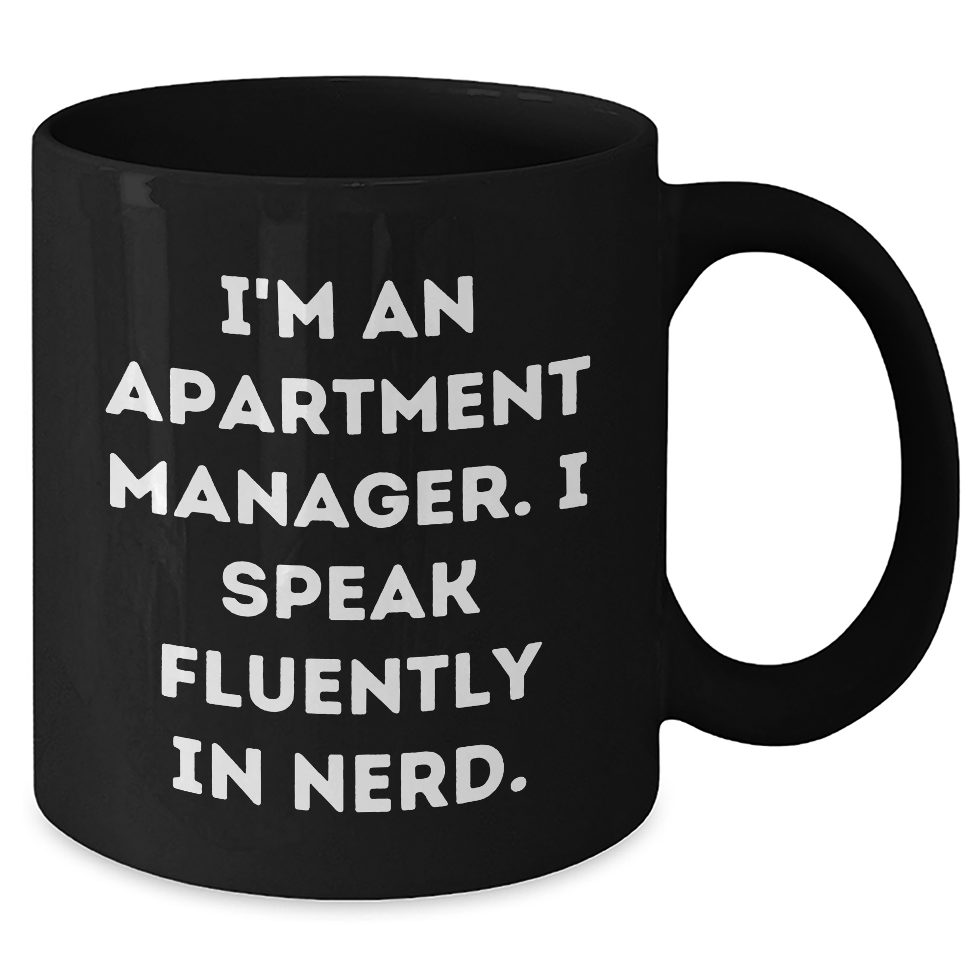 Funny Apartment Manager Gifts, I'm An Apartment Manager. I Speak Fluently In genius. Black Coffee Mug, Gifts from Family for Apartment Manager, Unique Father's Day Unique Gifts - Additional