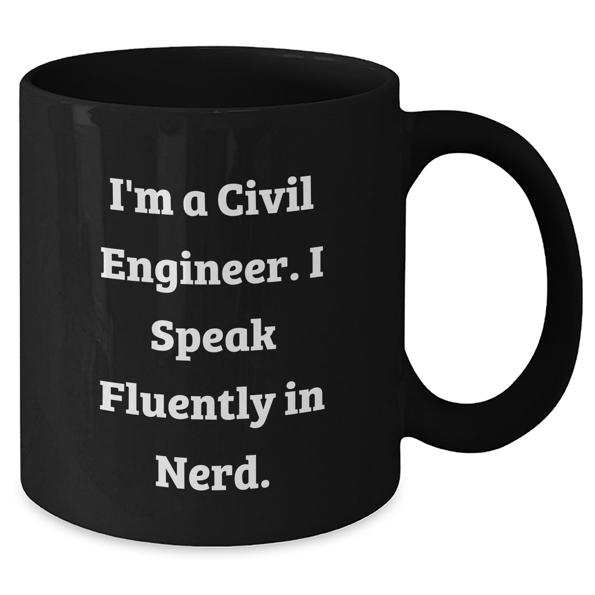Funny Civil Engineer Quote Mug Gifts for Him from Family on Father's Day - Black Ceramic Coffee Mug, 11oz or 15oz, Microwave and Dishwasher Safe - Additional