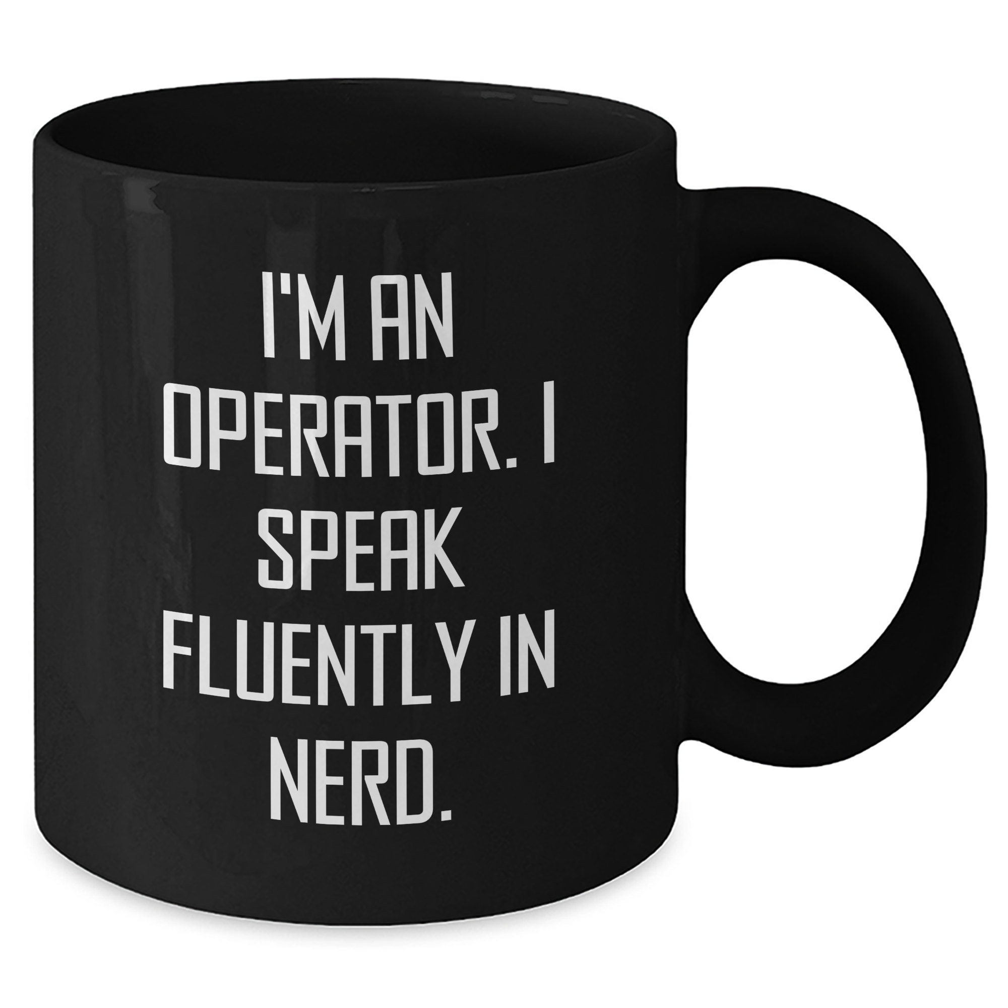 Operator Gifts for Men, Funny Black Coffee Mug, 'I'm An Operator. I Speak Fluently In genius.' Quote, Father's Day Unique Gifts from Friends, 11oz or 15oz Ceramic Mugs - Additional