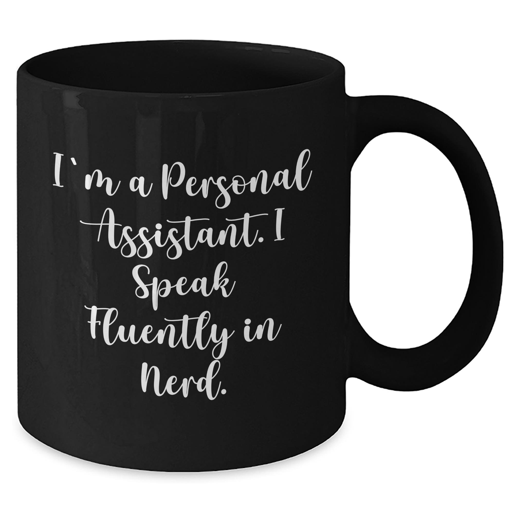 Funny Personal Assistant Gifts from Friends, Coworkers, or Family - Black Coffee Mug with Inspirational Quote - Additional