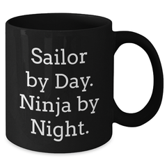 Sailor By Day, Ninja By Night Gifts for Men, Funny Black Coffee Mug, 11oz or 15oz, Microwave and Dishwasher Safe, Graduation Unique Gifts from Friends and Family - Additional