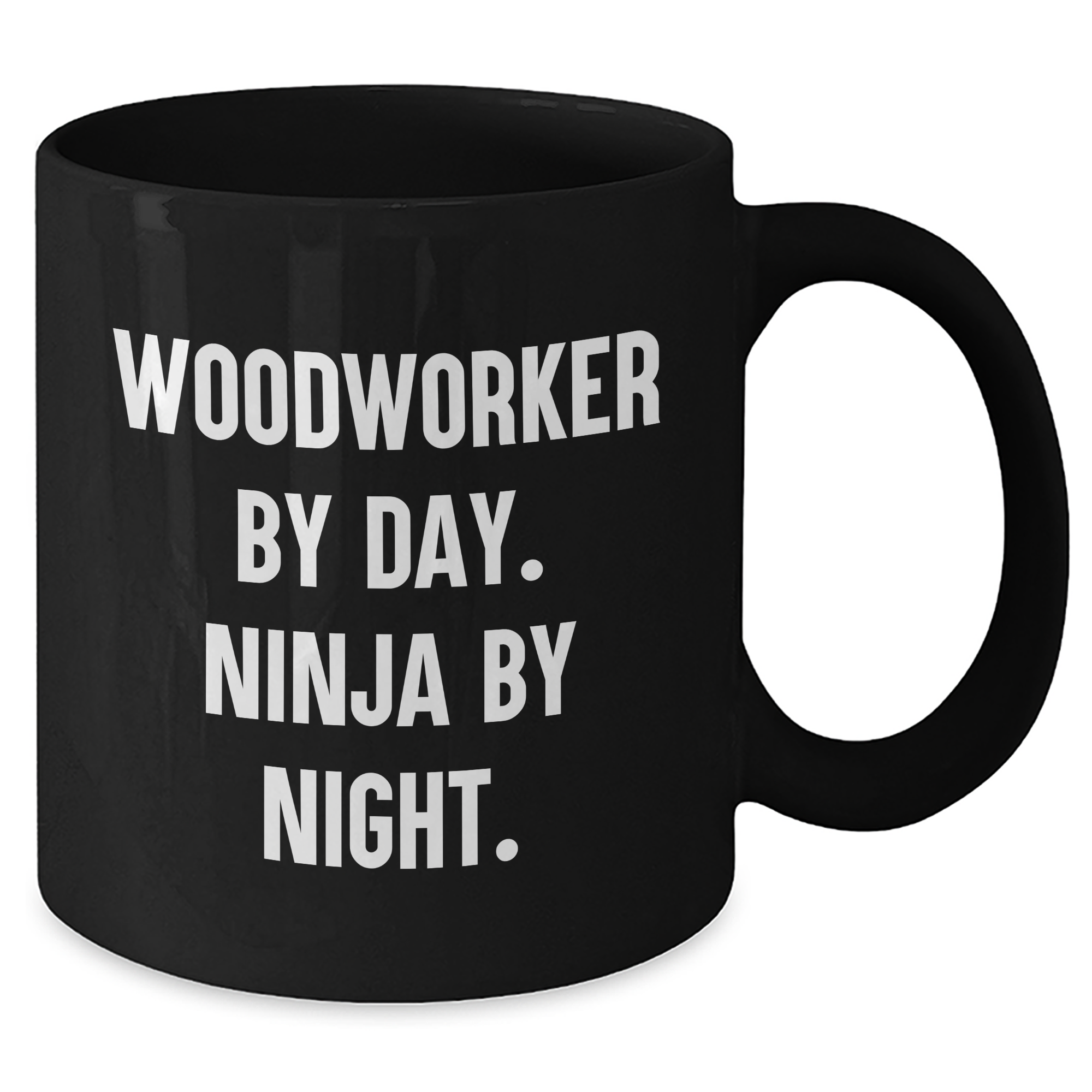 Woodworker Gifts from Men - Funny 'Woodworker By Day. Ninja By Night.' Black Coffee Mug, Father's Day Unique Gifts for Woodworker - Additional