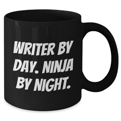 Writer's Humor Black Coffee Mug, Funny Quote by Day, Ninja By Night, Gifts for Men, Father's Day Unique Gifts from Friends - Additional