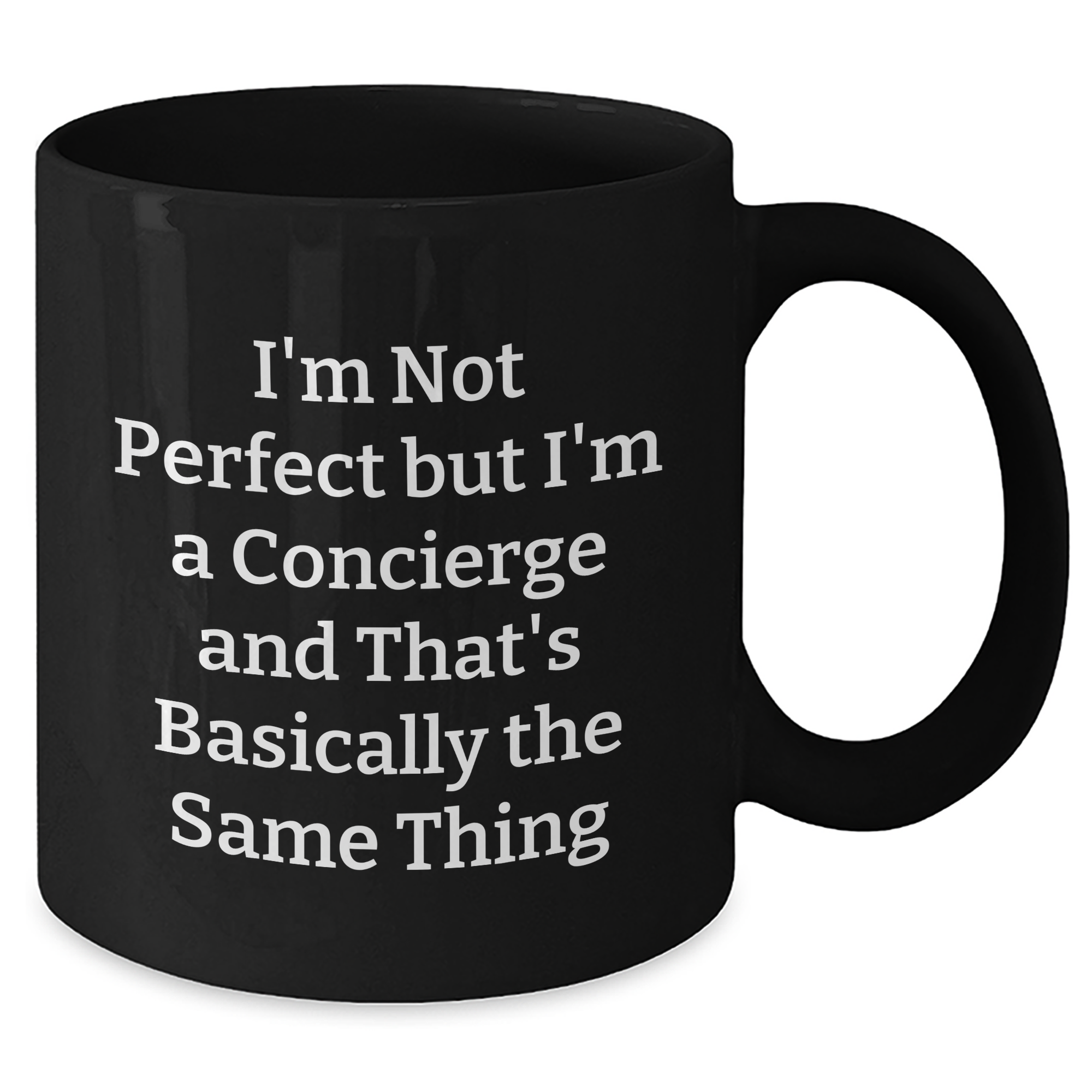 Concierge Gifts from Friends, Family, and Coworkers - Funny 'I'm Not Perfect' Black Coffee Mug for Graduation - Additional