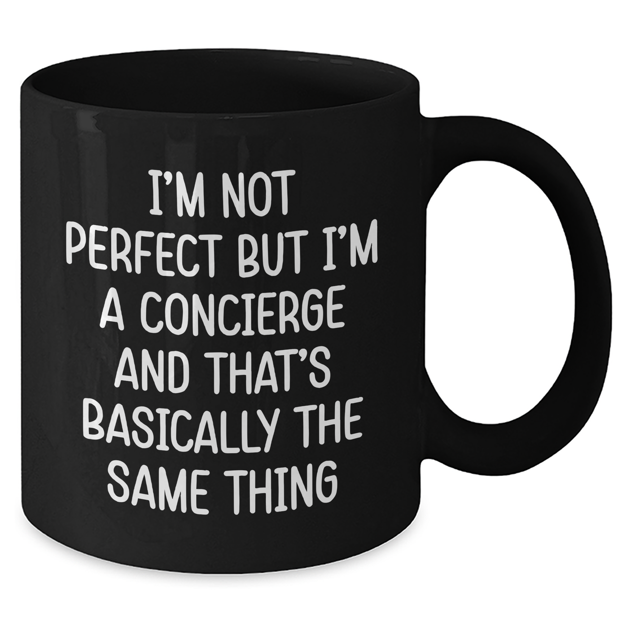 Funny Concierge Gifts from Friends, Gifts for Concierge, Black Coffee Mug for Graduation - 'I'm Not Perfect' - Additional