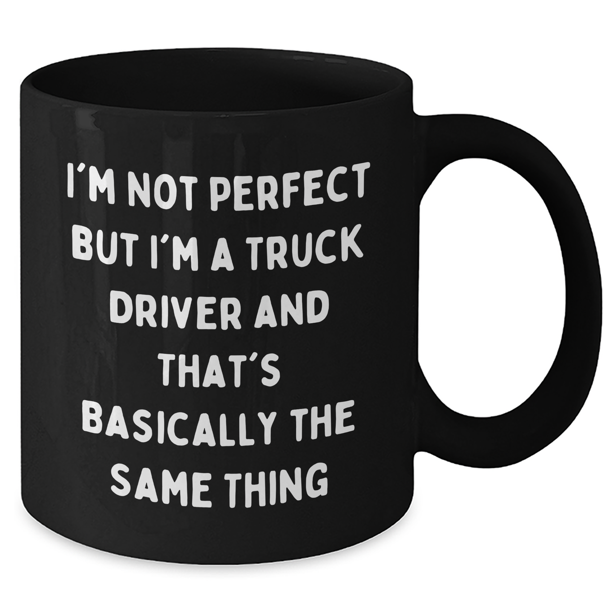 Funny Truck Driver Gifts from Men for Father's Day - 'I'm Not Perfect But I'm A Truck Driver' Black Coffee Mug - Additional