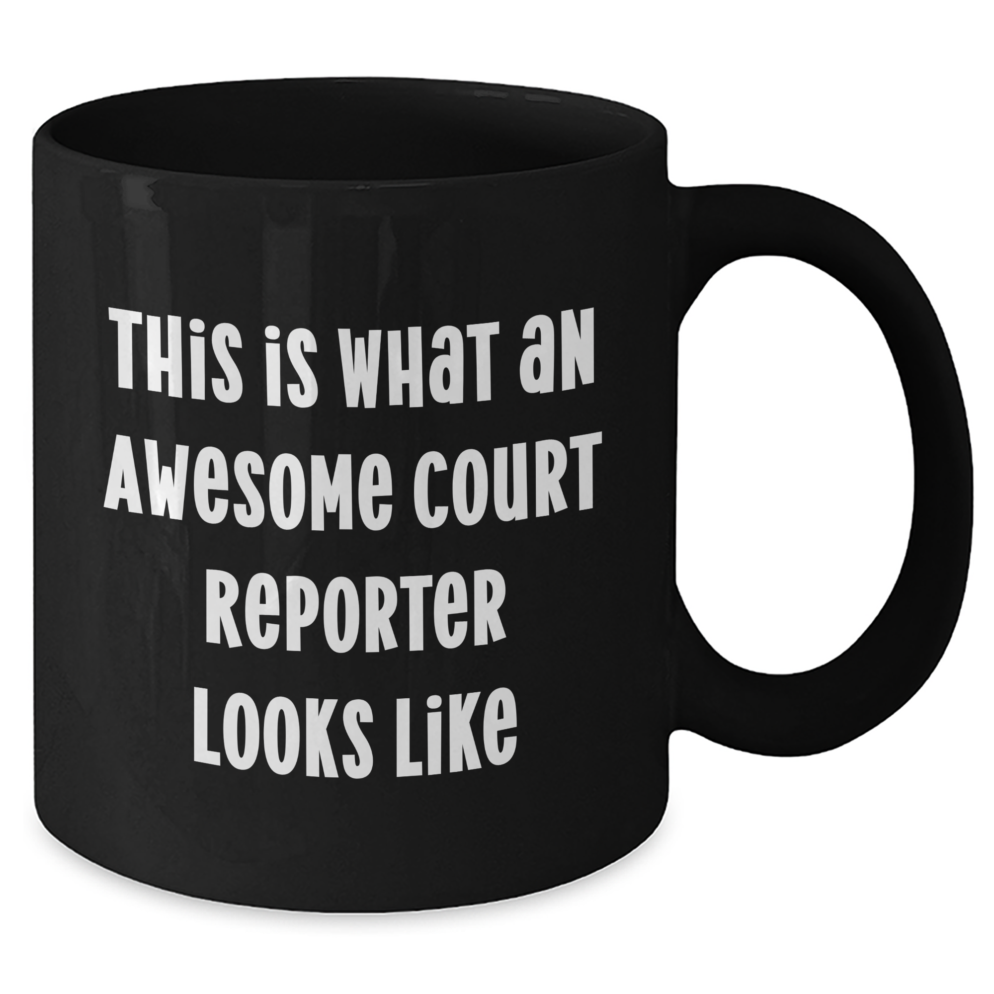 Funny Court Reporter Gifts from Friends, Unique Black Coffee Mugs for Court Reporters on Father's Day, This Is What An Awesome Court Reporter Looks Like - Additional