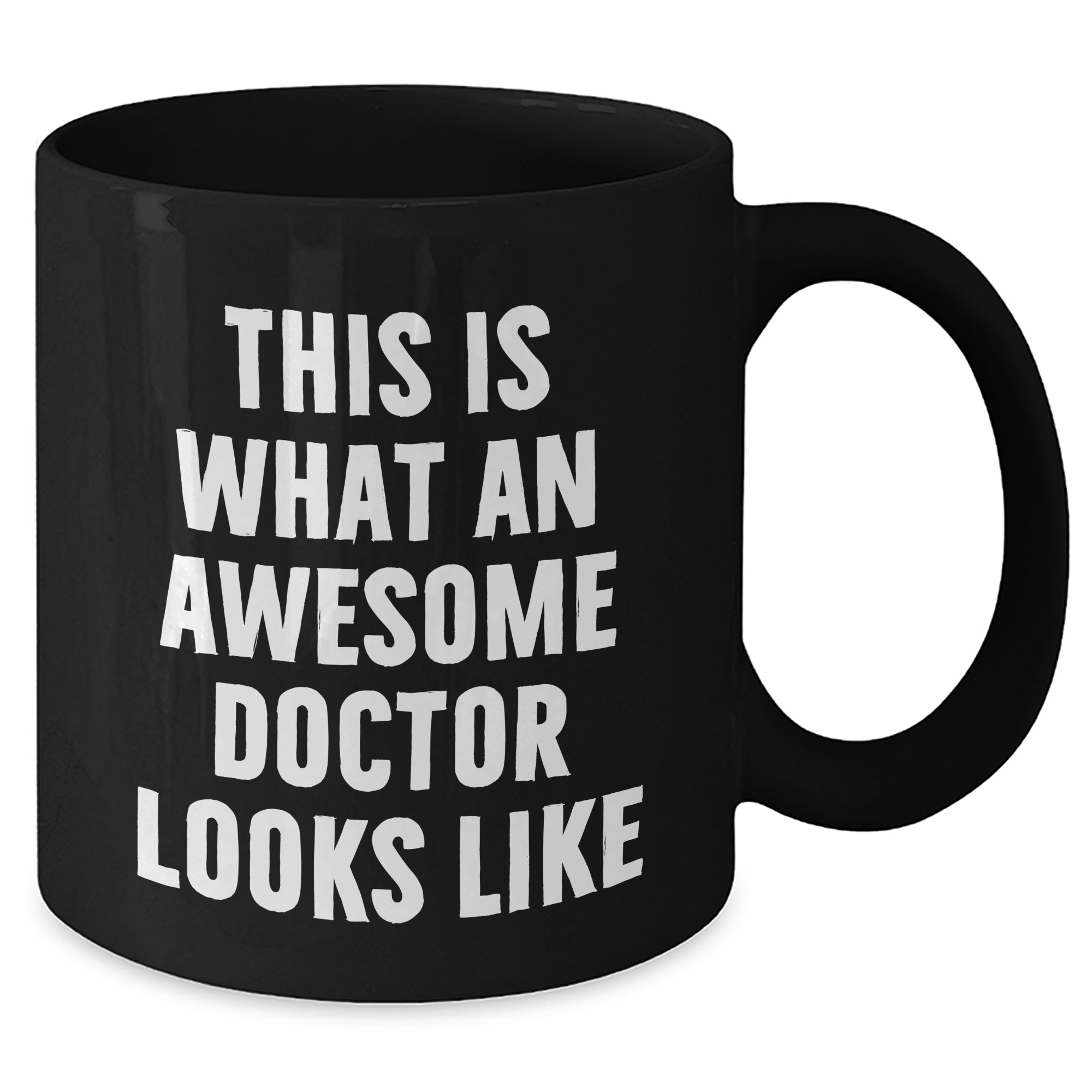 Funny Doctor Quote Coffee Mug, Gifts for Doctor from Friends, Unique Father's Day Unique Gifts for Men, Black Ceramic Mug with 11oz or 15oz Capacity - Additional