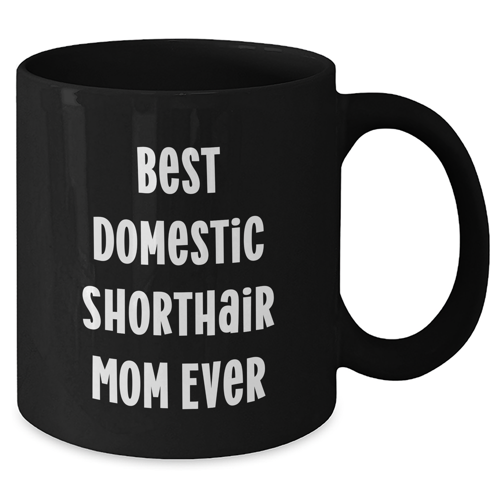 Funny Domestic Shorthair Cat Mom Gifts for Men from Friends and Family - Best Domestic Shorthair Mom Ever Black Coffee Mug for Father's Day - Additional