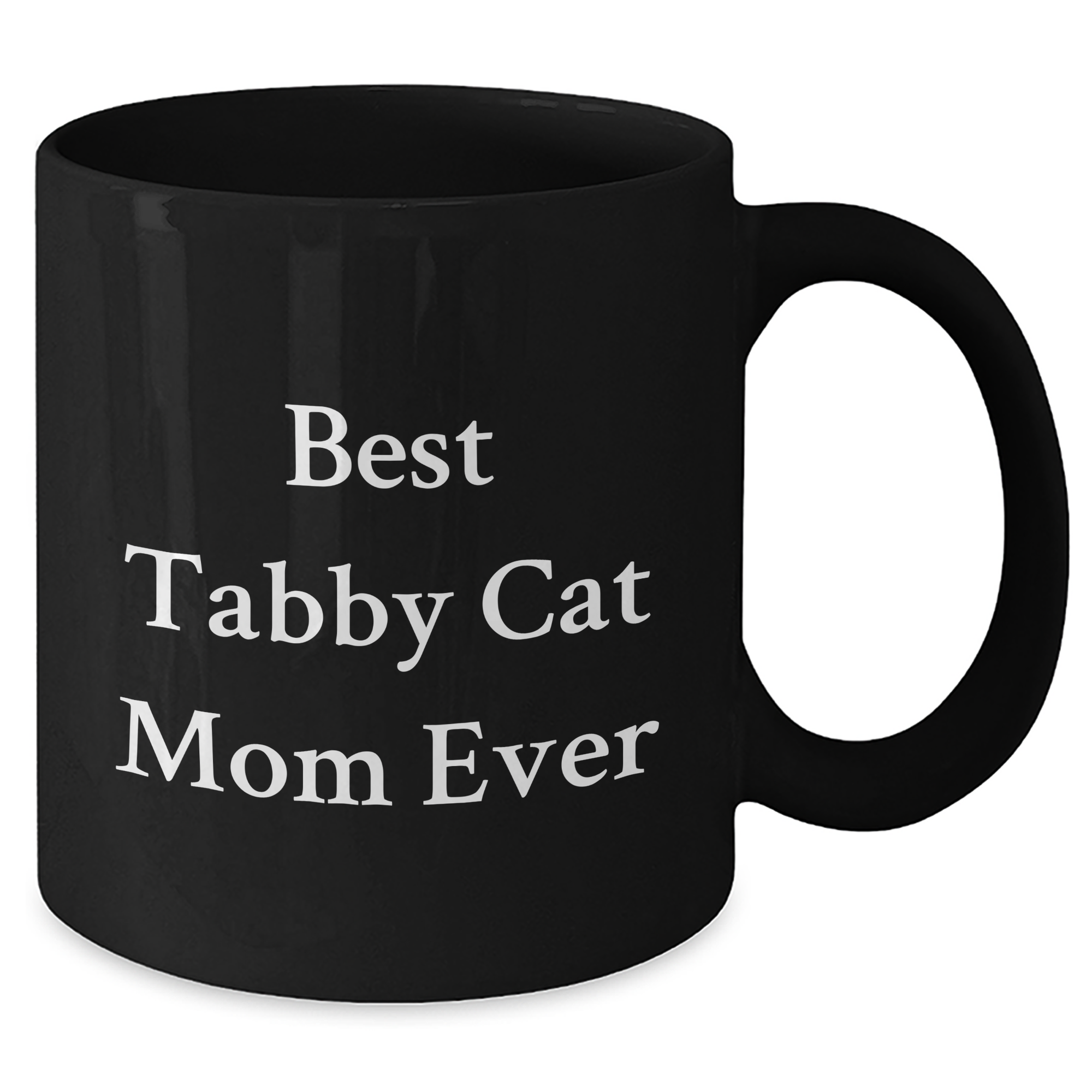 Funny Tabby Cat Mom Gifts for Dad from Family - Black Coffee Mug Best Tabby Cat Ever - Additional