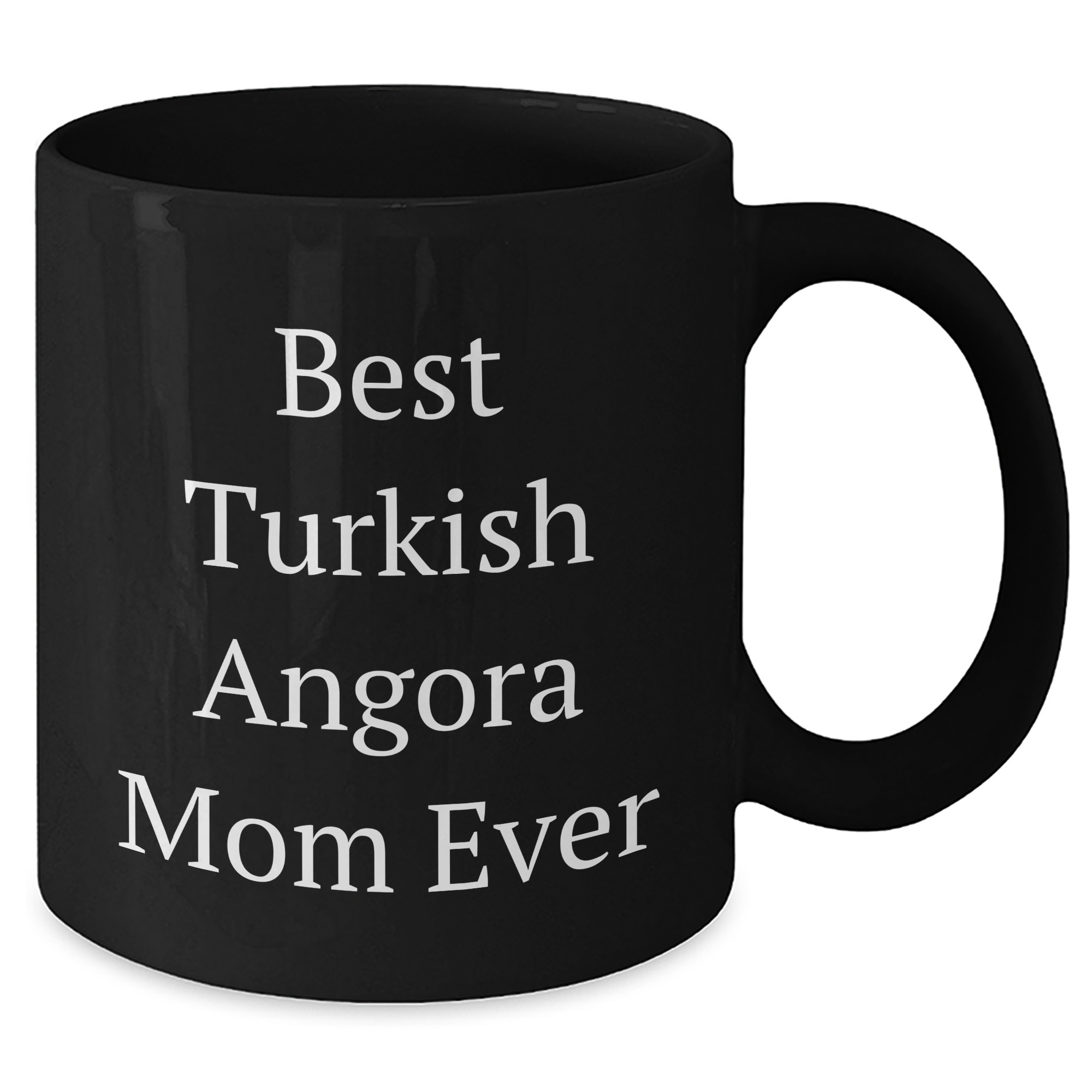 Turkish Angora Cat Mom Gifts from Dad - Best Mom Ever Funny Quote Black Coffee Mug, 11oz or 15oz, Microwave and Dishwasher Safe - Additional