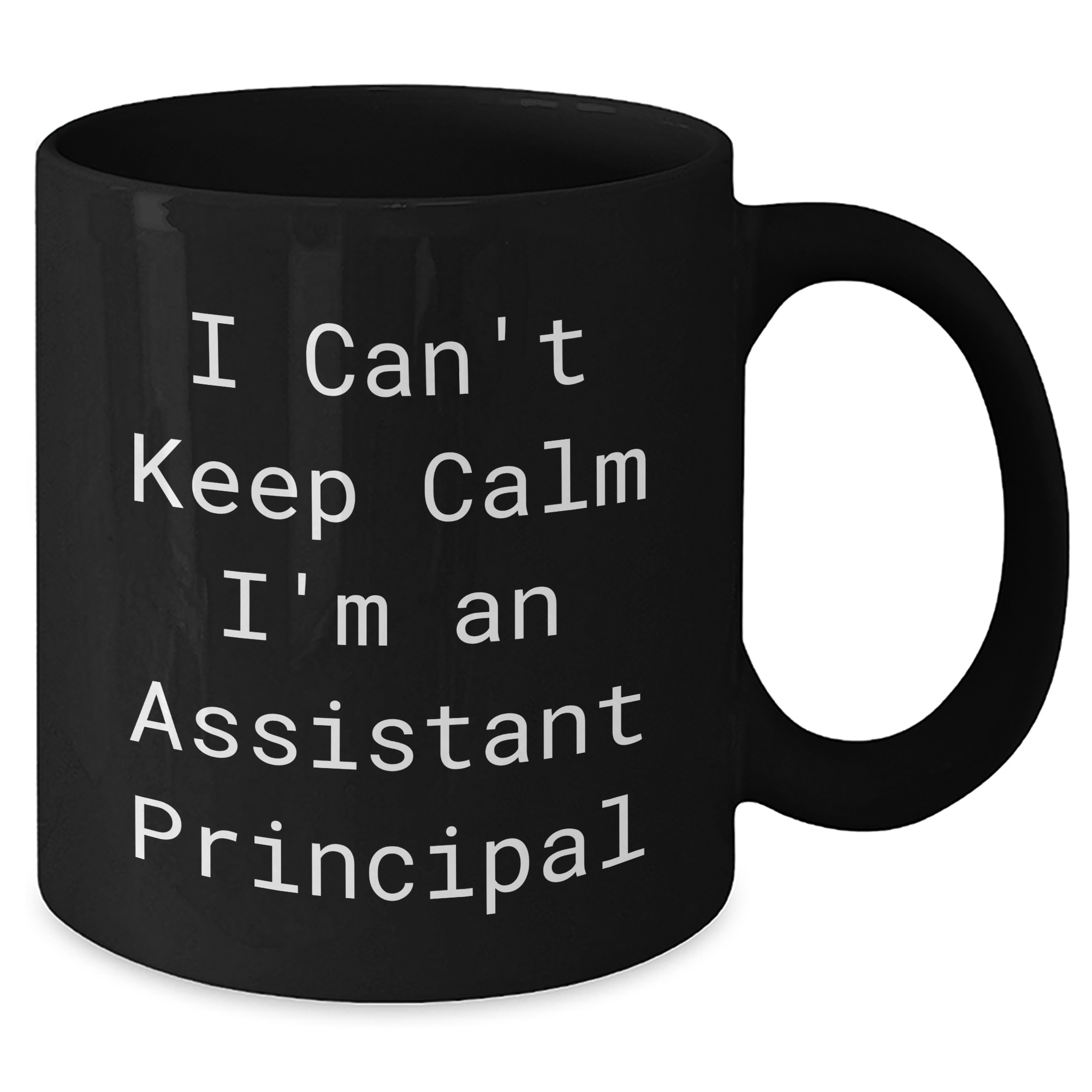 Funny Assistant Principal Gifts I Can't Keep Calm Black Coffee Mugs for Graduation from Friends - Additional
