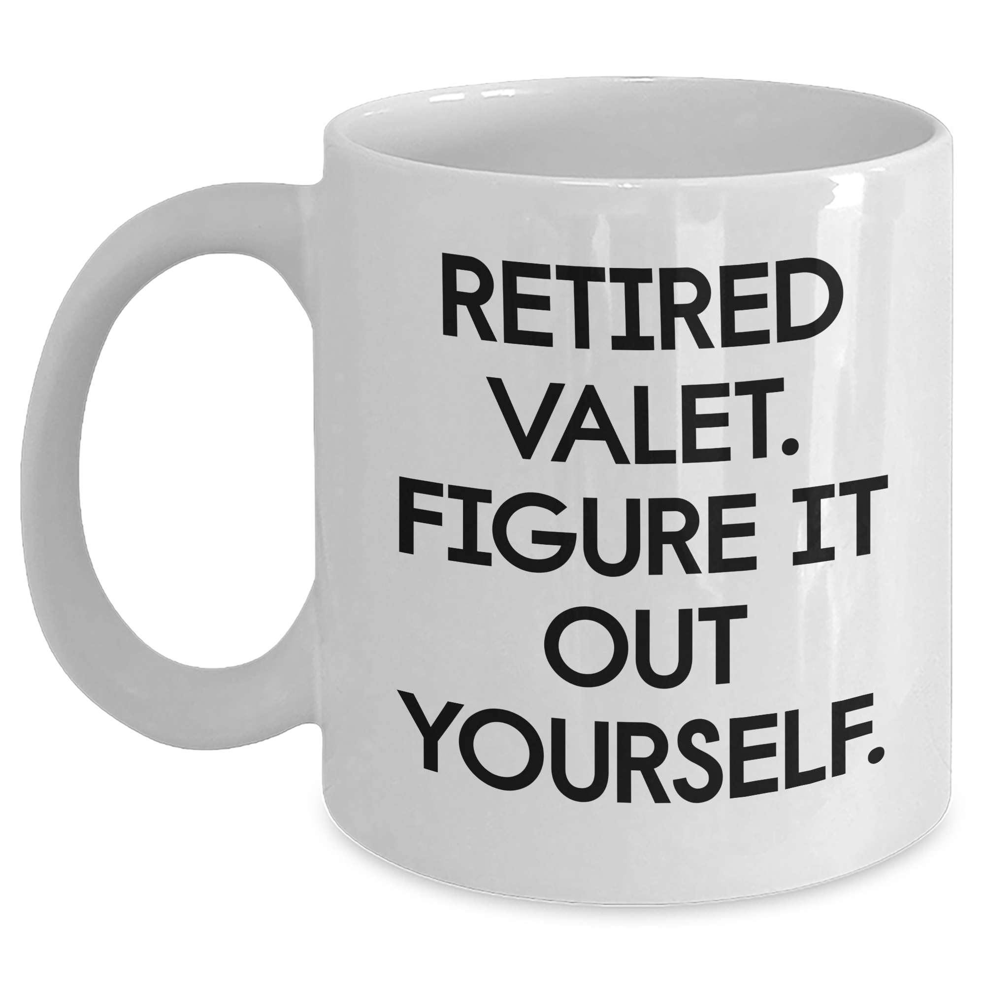 Funny Valet Quote White Coffee Mugs, Gifts from Friends and Family for Valet, Father's Day Unique Gifts - Main