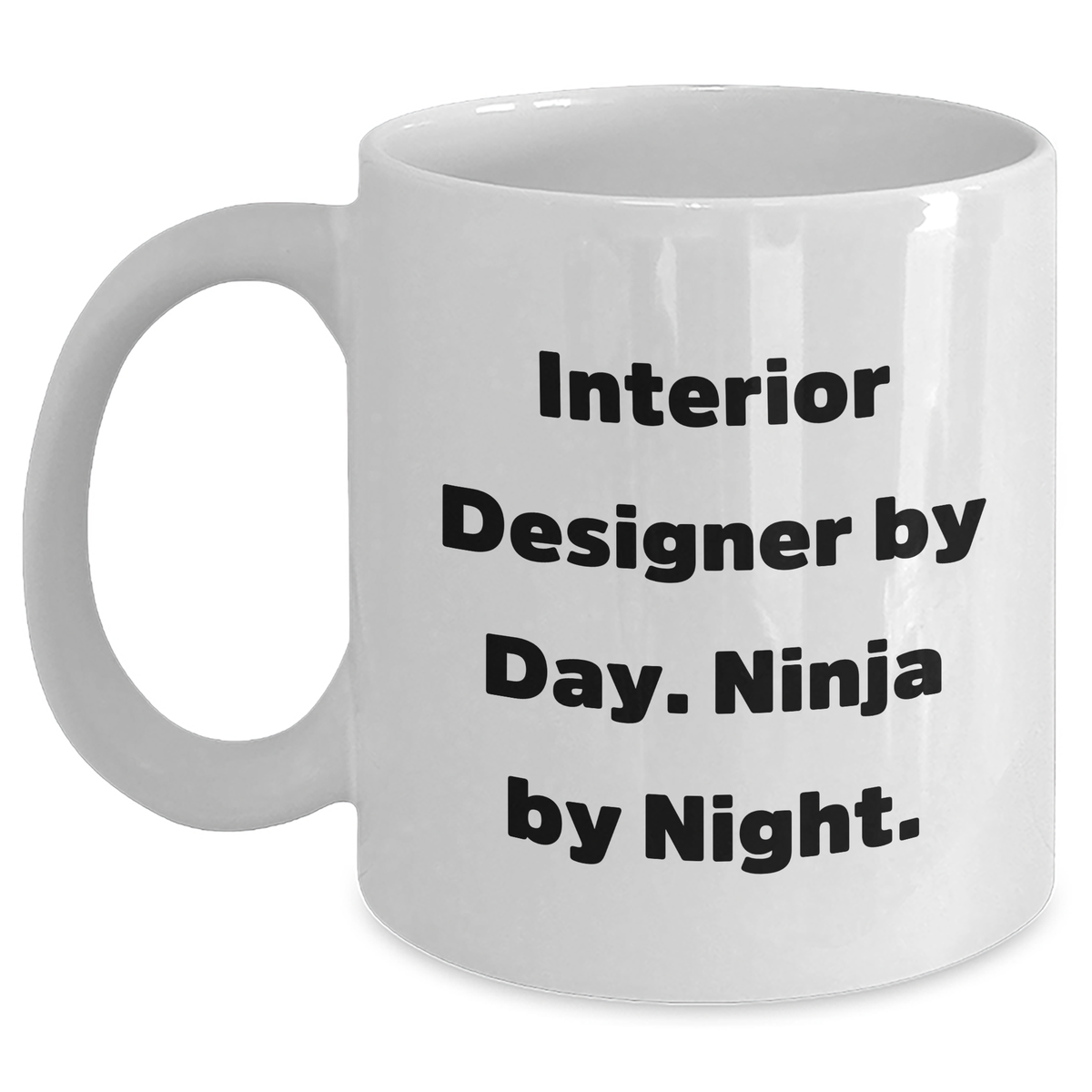 Interior Designer Gifts Funny Quote White Coffee Mugs for Father's Day, Gifts from Friends for Interior Designer, Gifts for Interior Designer - Main