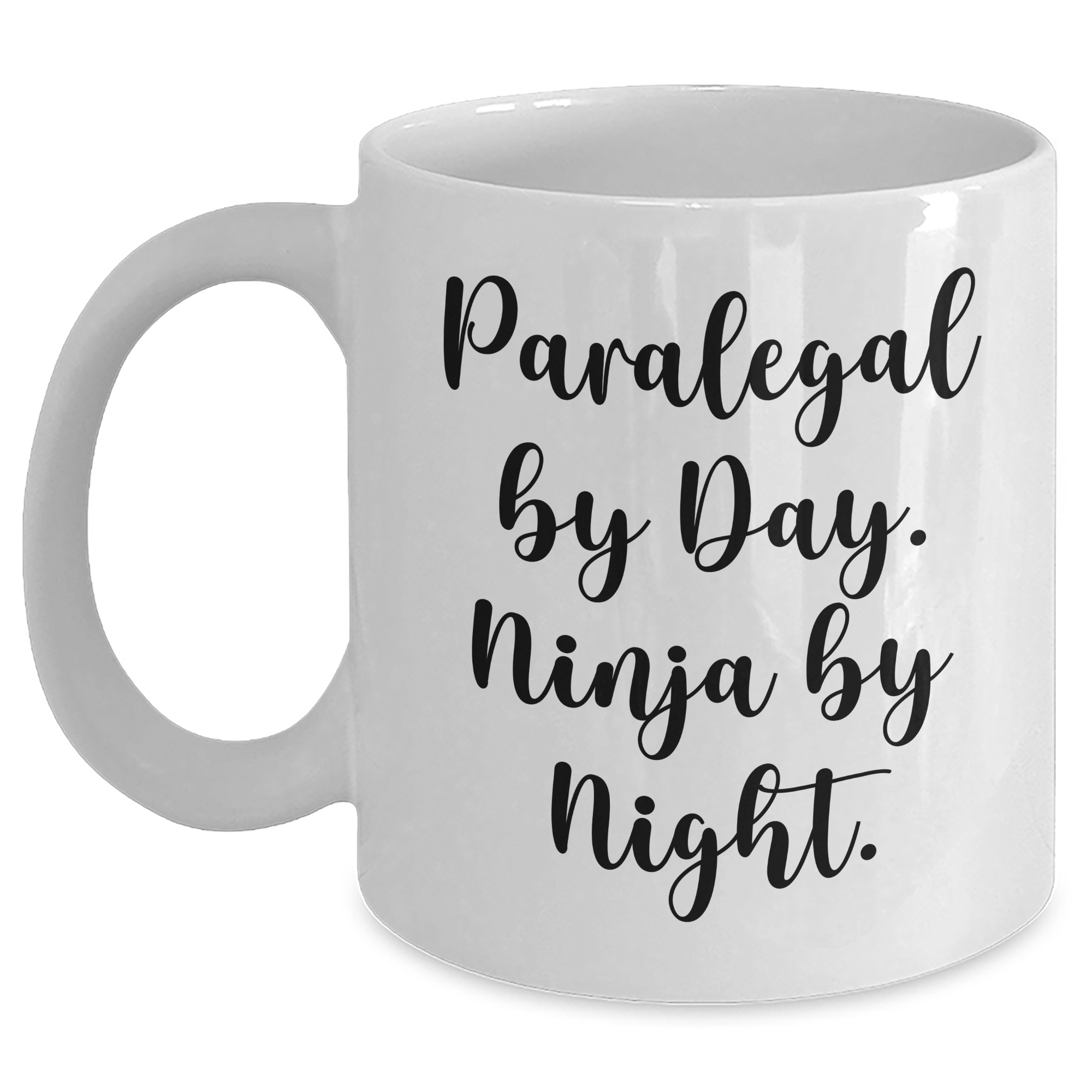 Funny Paralegal Gifts by Day, Ninja By Night White Coffee Mug, Father's Day Unique Gifts from Men to Paralegals - Main