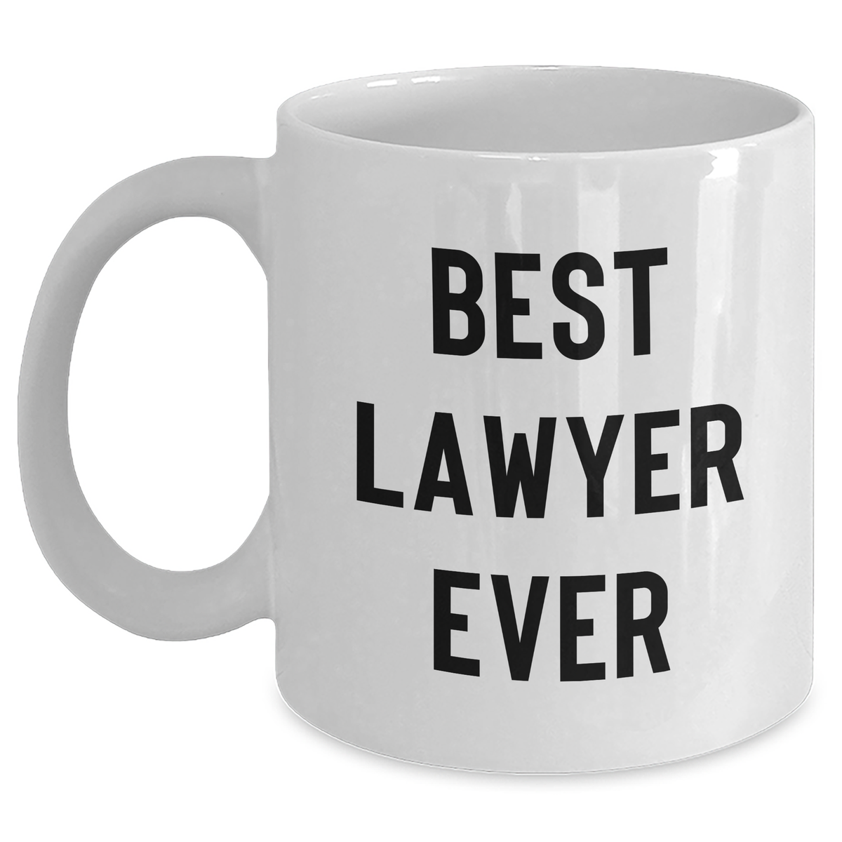 Funny Lawyer Gifts - Best Lawyer Ever Quote on White Coffee Mug for Graduation Unique Gifts from Friends to Family - Main