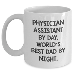 Physician Assistant Gifts, Funny White Coffee Mug, Graduation Unique Gifts from Family, Physician Assistant By Day, World's Best Dad By Night. - Main