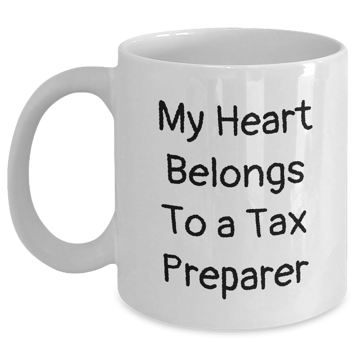 Funny Tax Preparer Gifts from Friends, Gifts for Tax Preparer, My Heart Belongs To A Tax Preparer Quote, White Ceramic Coffee Mug for Graduation Unique Gifts - Main