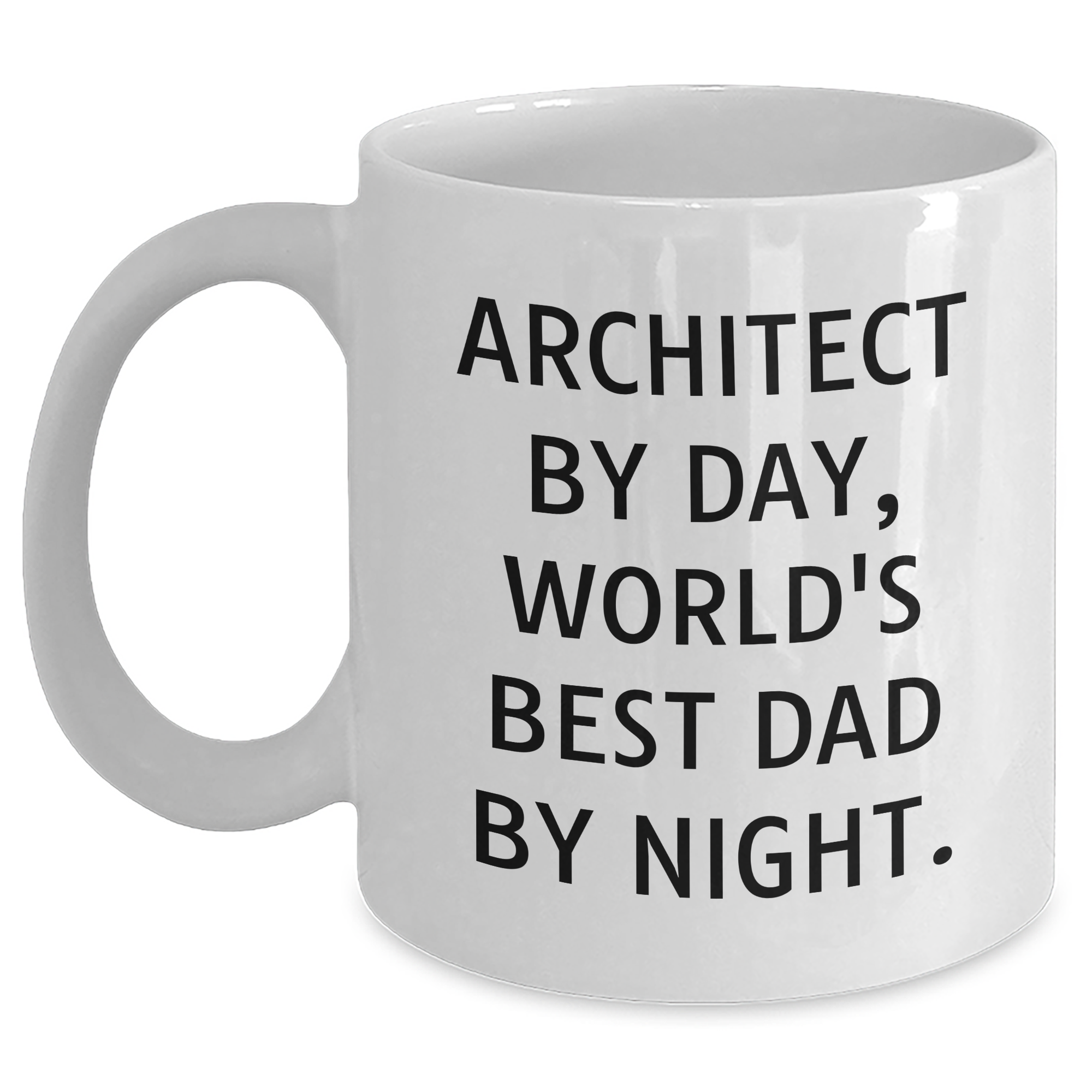 Architect Gifts, Funny Quote White Coffee Mug, Father's Day Unique Gifts from Men, Gifts for Architect - Main