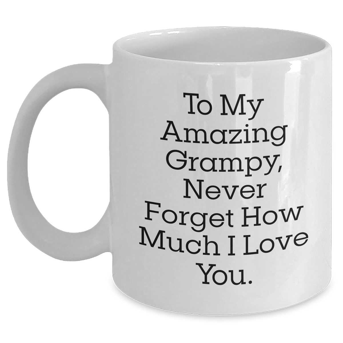 Funny Grampy Gifts from Family - White Coffee Mug with Inspirational Quote, Perfect for Graduation - Main