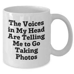 Funny Taking Photos Gifts for Men from Friends, Unique White Coffee Mug for Graduation, 'The Voices In My Head Are Telling Me To Go Taking Photos' Quote - Additional